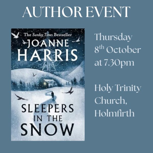 Sleepers in the Snow: An Evening with Joanne Harris (Book and Ticket included)
