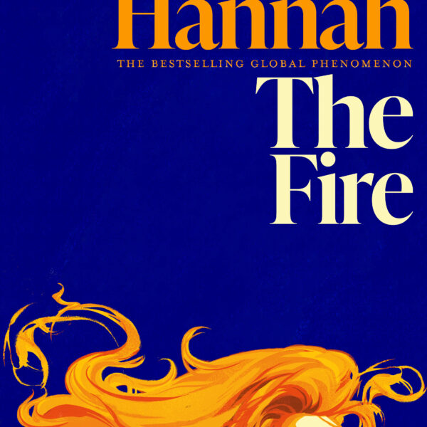 The Fire by Kristin Hannah (pre-order)